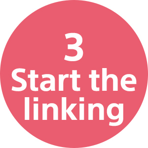 3 Start the linking